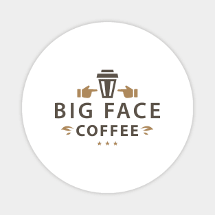 Big Face Coffee Magnet